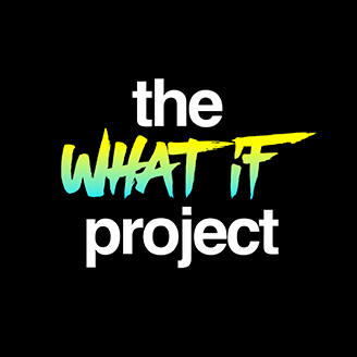 The What if Project